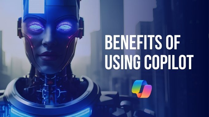 Benefits of Using Copilot