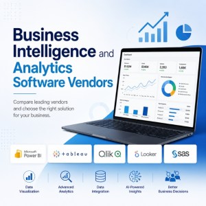 Top Business Intelligence and Analytics Software Vendors for Modern Businesses